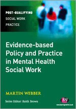 Martin Webber - Evidence-based Policy and Practice in Mental Health Social Work, Häftad