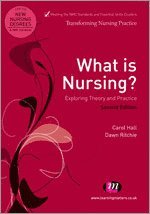 Dawn Ritchie, Carol Hall - What is Nursing? Exploring Theory and Practice, Häftad