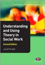 bokomslag Understanding and Using Theory in Social Work