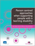 Liz Tilly - Person centred approaches when supporting people with a learning disability, Häftad