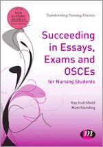 Kay Hutchfield, Mooi Standing - Succeeding in Essays, Exams and OSCEs for Nursing Students, Inbunden