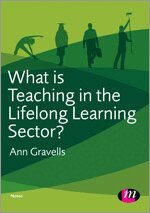 Ann Gravells - What is Teaching in the Lifelong Learning Sector?, Inbunden