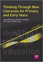 Jayne Metcalfe, Debbie Simpson, Ian Todd, Mike Toyn - Thinking Through New Literacies for Primary and Early Years, Inbunden