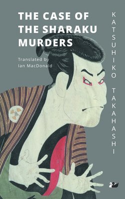 bokomslag The Case of the Sharaku Murders