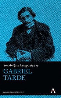 bokomslag The Anthem Companion to Gabriel Tarde