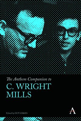 The Anthem Companion to C. Wright Mills 1