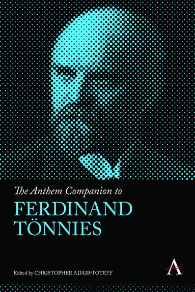 Christopher Adair-Toteff - Anthem Companion to Ferdinand Tönnies, Inbunden