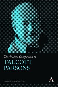bokomslag The Anthem Companion to Talcott Parsons