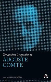 bokomslag The Anthem Companion to Auguste Comte