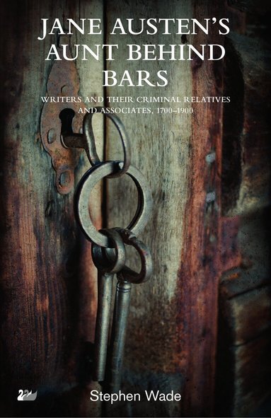 Stephen Wade - Jane Austen’s Aunt Behind Bars, Häftad