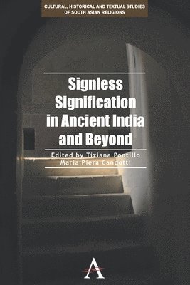 Signless Signification in Ancient India and Beyond 1