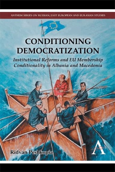 Ridvan Peshkopia - Conditioning Democratization, Inbunden