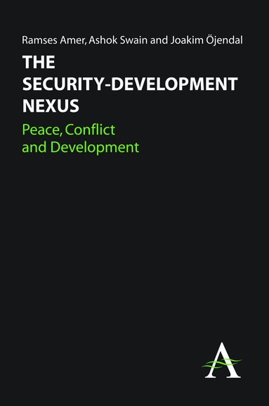 Ramses Amer, Ashok Swain, Joakim Öjendal - Security-Development Nexus, Inbunden