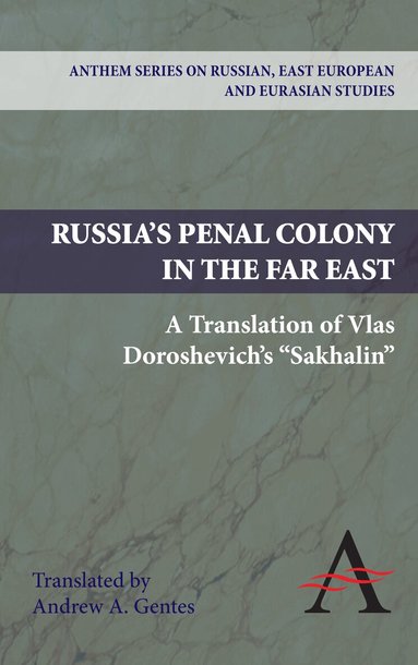 Vlas Doroshevich - Russia's Penal Colony in the Far East, Häftad