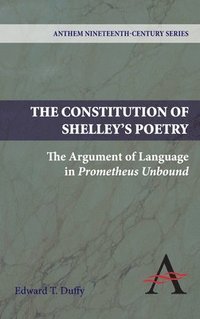 bokomslag The Constitution of Shelley's Poetry