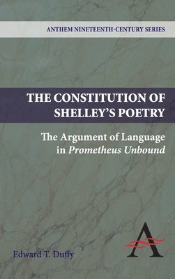 The Constitution of Shelley's Poetry 1