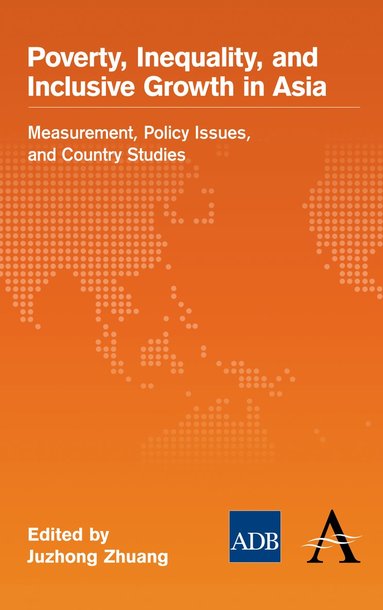 Juzhong Zhuang - Poverty, Inequality, and Inclusive Growth in Asia, Häftad