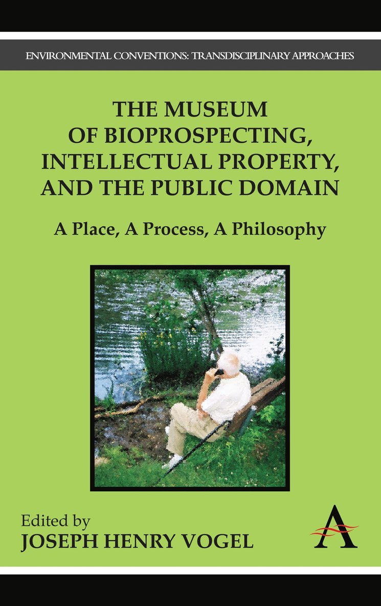 Joseph Henry Vogel - Museum of Bioprospecting, Intellectual Property, and the Public Domain, Häftad