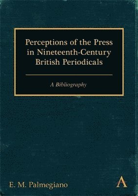 Perceptions of the Press in Nineteenth-Century British Periodicals 1