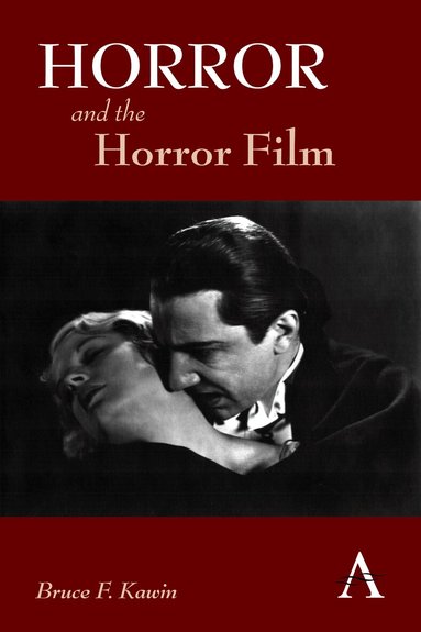 Bruce F. Kawin - Horror and the Horror Film, Inbunden