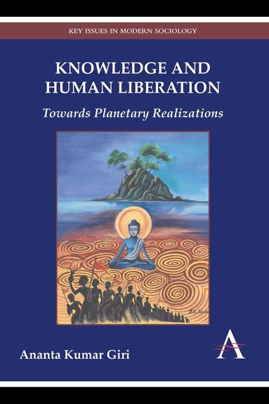 Ananta Kumar Giri - Knowledge and Human Liberation, Inbunden