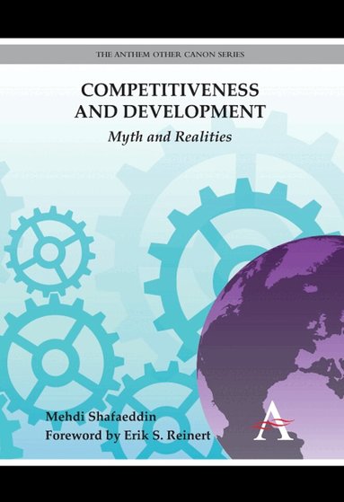 Mehdi Shafaeddin - Competitiveness and Development, Inbunden