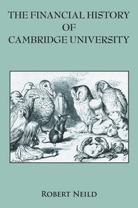 bokomslag The Financial History of Cambridge University