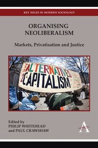 bokomslag Organising Neoliberalism