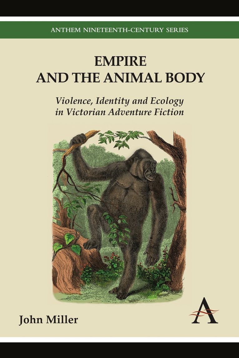 John Miller - Empire and the Animal Body, Inbunden
