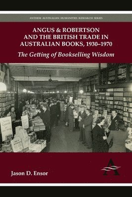 Angus & Robertson and the British Trade in Australian Books, 19301970 1