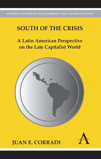 Juan E. Corradi - South of the Crisis, Häftad