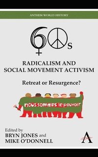 bokomslag Sixties Radicalism and Social Movement Activism