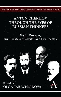 Anton Chekhov Through the Eyes of Russian Thinkers 1