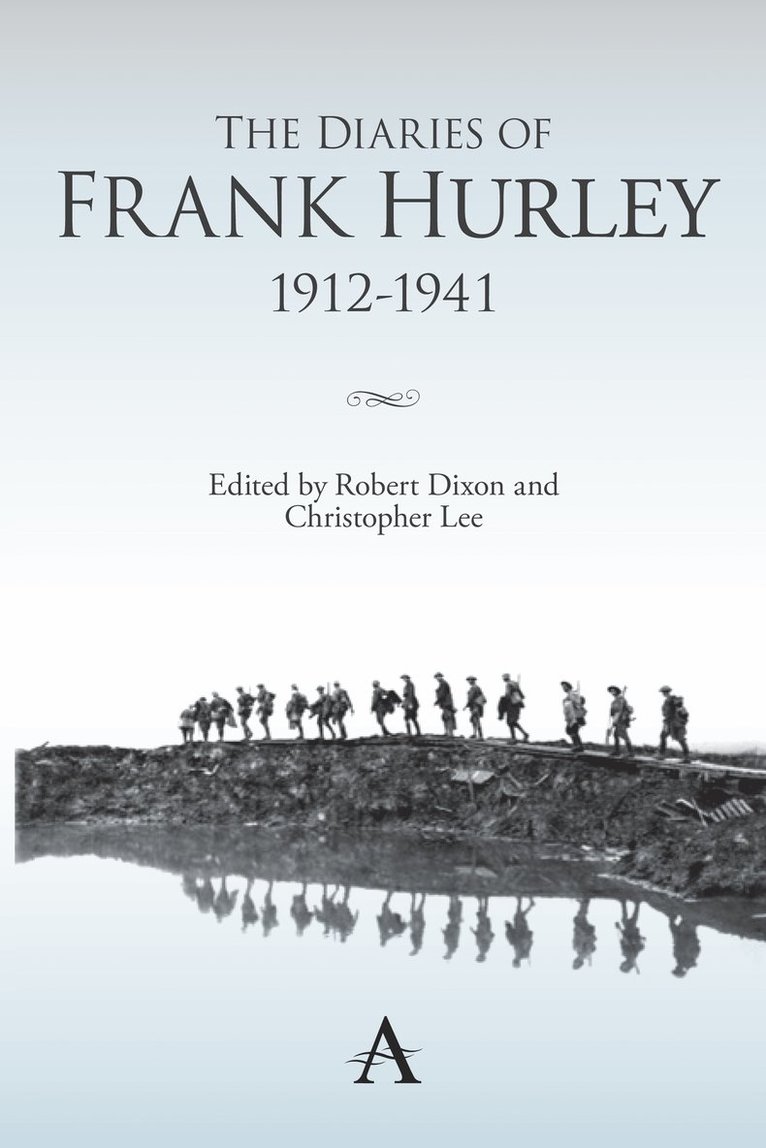 Robert Dixon, Christopher Lee - Diaries of Frank Hurley 1912-1941, Inbunden