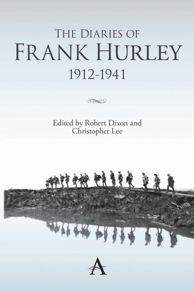 Robert Dixon, Christopher Lee - Diaries of Frank Hurley 1912-1941, Häftad