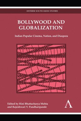 Rini Bhattacharya Mehta, Rajeshwari V. Pandharipande - Bollywood and Globalization, Häftad