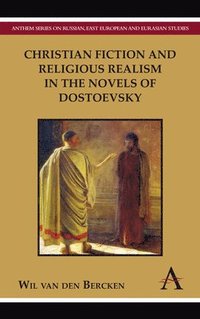bokomslag Christian Fiction and Religious Realism in the Novels of Dostoevsky