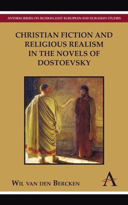 Christian Fiction and Religious Realism in the Novels of Dostoevsky 1