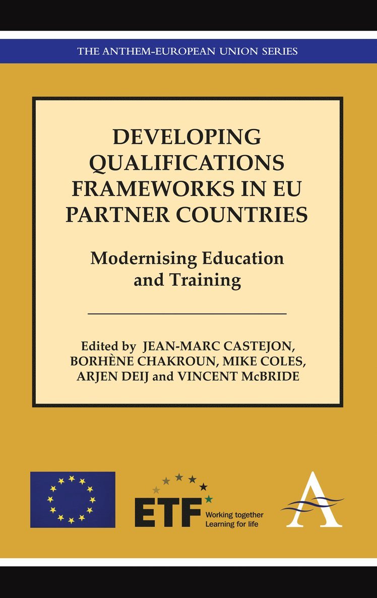 Jean-Marc Castejon, Borhène Chakroun, Mike Coles, Arjen Deij, Vincent McBride, Borhene Chakroun - Developing Qualifications Frameworks in EU Partner Countries, Inbunden
