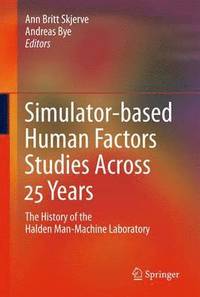bokomslag Simulator-based Human Factors Studies Across 25 Years