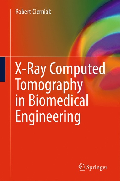 bokomslag X-Ray Computed Tomography in Biomedical Engineering