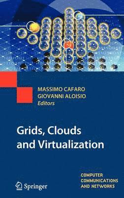 Massimo Cafaro, Giovanni Aloisio - Grids, Clouds and Virtualization, Inbunden