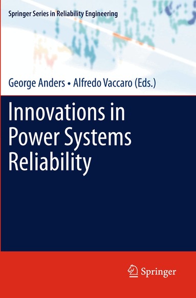 George Anders, Alfredo Vaccaro - Innovations in Power Systems Reliability, Inbunden