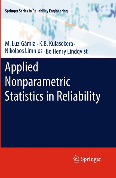M. Luz Gámiz, K. B. Kulasekera, Nikolaos Limnios, Bo Henry Lindqvist - Applied Nonparametric Statistics in Reliability, Inbunden