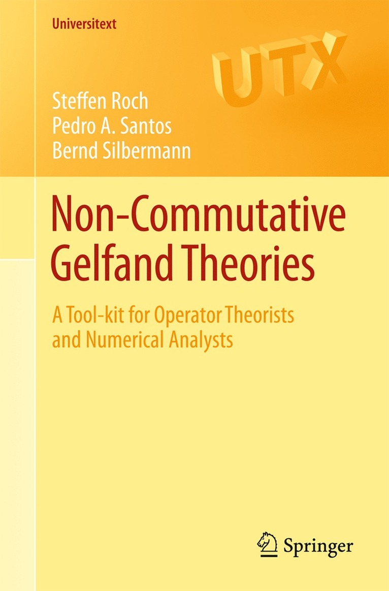 Steffen Roch, Pedro A. Santos, Bernd Silbermann, Pedro A Santos - Non-commutative Gelfand Theories, Häftad