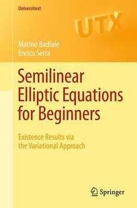 bokomslag Semilinear Elliptic Equations for Beginners