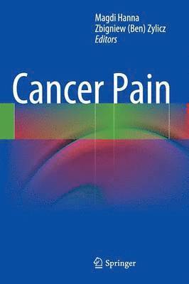 Magdi Hanna, Zbigniew (Ben) Zylicz - Cancer Pain, Inbunden