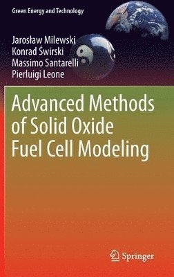 Advanced Methods of Solid Oxide Fuel Cell Modeling 1