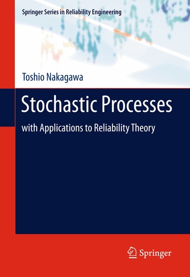 Toshio Nakagawa - Stochastic Processes, Inbunden