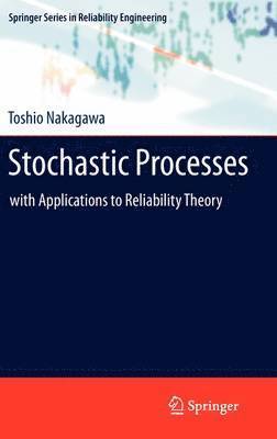 Toshio Nakagawa - Stochastic Processes, Inbunden
